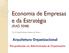 Economia de Empresas e da Estratégia (RAD 5048) Prof. Dr. Jorge Henrique Caldeira de Oliveira