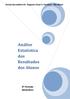 Escola Secundária Dr. Augusto César S. Ferreira Rio Maior. Análise Estatística dos Resultados dos Alunos