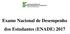 Exame Nacional de Desempenho dos Estudantes (ENADE) 2017