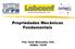 Propriedades Mecânicas Fundamentais. Prof. Paulo Marcondes, PhD. DEMEC / UFPR