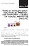 TEORIA DA INSTRUÇÃO (BRUN- NER), TEORIA DA APRENDIZA- GEM SIGNIFICATIVA (AUSUBEL) E A TEORIA DA AFETIVIDADE (WALLON).