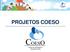 A COESO foi fundada em 2000 pela Sra. Sandra de Freitas Martin com o objetivo de atingir o segmento de educação, cultura e lazer.