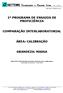 1º PROGRAMA DE ENSAIOS DE PROFICIÊNCIA COMPARAÇÃO INTERLABORATORIAL ÁREA: CALIBRAÇÃO GRANDEZA: MASSA