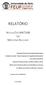 RELATÓRIO REGENTE: PROFESSOR DOUTOR RENATO NATAL JORGE ORIENTADOR: PROFESSOR DOUTOR JOÃO MANUEL TAVARES CO-ORIENTADOR: DOUTOR RICARDO VARDASCA