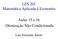 LES 201 Matemática Aplicada à Economia. Aulas 15 e 16 Otimização Não Condicionada. Luiz Fernando Satolo