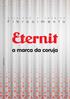 Apresentação. A Eternit, há mais de 75 anos no mercado da construção civil, oferece produtos do piso ao teto: coberturas, louças e metais