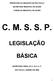 PREFEITURA DO MUNICÍPIO DE SÃO PAULO SECRETARIA MUNICIPAL DE SAÚDE CONSELHO MUNICIPAL DE SAÚDE C. M. S. S. P. LEGISLAÇÃO BÁSICA