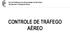 Escola Politécnica da Universidade de São Paulo Aeroportos e Transporte Aéreo CONTROLE DE TRÁFEGO AÉREO