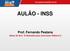 AULÃO - INSS. Prof. Fernando Pestana. (Autor do livro A Gramática para Concursos Públicos )