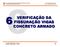 6 VERIFICAÇÃO DA FISSURAÇÃO VIGAS CONCRETO ARMADO. Escola de Engenharia Universidade Presbiteriana Mackenzie Coordenadoria de Engenharia Civil