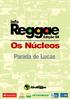 InfoReggae - Edição 08 Os Núcleos: Parada de Lucas 30 de agosto de Coordenador Executivo José Júnior