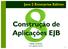 Java 2 Enterprise Edition Construção de Aplicações EJB