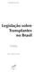 Legislação sobre Transplantes no Brasil