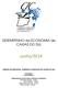 DESEMPENHO da ECONOMIA de CAXIAS DO SUL. Junho/2014 CÂMARA DE INDÚSTRIA, COMÉRCIO E SERVIÇOS DE CAXIAS DO SUL. Presidente Carlos Heinen