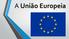A União Europeia (UE) é um bloco econômico criado em 1992 para estabelecer uma cooperação econômica e política entre os países europeus.