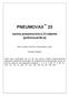 PNEUMOVAX 23. vacina pneumocócica 23-valente (polissacarídica) Merck Sharp & Dohme Farmacêutica Ltda. Solução injetável