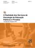 A Realidade dos Serviços de Psicologia da Educação Públicos e Privados