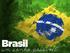 Brasil: um sonho possível!?