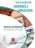 EDUCAÇÃO DE JOVENS E ADULTOS. MANUAL DE REDAÇÃO Ensino Fundamental e Ensino Médio. Modalidade de Ensino Presencial.