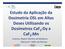 Estudo da Aplicação da Dosimetria OSL em Altas Doses Utilizando os Dosímetros CaF :Dy e 2