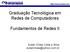 Graduação Tecnológica em Redes de Computadores. Fundamentos de Redes II