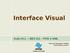 Interface Visual. Aula #4.1. EBS 211 POO e UML. Campus de Tupã. Prof. Luiz Fernando S. Coletta