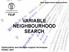 Nuno Miguel Duarte Sequeira André VARIABLE NEIGHBOURHOOD SEARCH