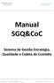 Manual SGQ&CoC. Sistema de Gestão Estratégia, Qualidade e Cadeia de Custódia