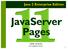 Java 2 Enterprise Edition JavaServer Pages