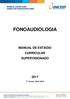 MANUAL DE ESTÁGIO CURSO DE FONOAUDIOLOGIA FONOAUDIOLOGIA CURRICULAR SUPERVISIONADO. 7ª Turma