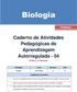 Biologia. Caderno de Atividades Pedagógicas de Aprendizagem Autorregulada ª Série 4 Bimestre. Disciplina Curso Bimestre Série