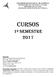 UNIVERSIDADE ESTADUAL DE MARINGÁ PRÓ-REITORIA DE EXTENSÃO E CULTURA DIRETORIA DE CULTURA DIVISÃO DE ARTES PLÁSTICAS E CÊNICAS CURSOS 1º SEMESTRE 2017