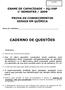 EXAME DE CAPACIDADE IQ/USP 1 o SEMESTRE / 2009 PROVA DE CONHECIMENTOS GERAIS EM QUÍMICA. Nome do Candidato: CADERNO DE QUESTÕES