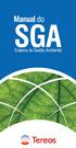 Sumário. 1. Política de Sustentabilidade Declaração Implementação da política Sistema de Gestão Ambiental (SGA)...