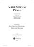 Vade Mecum Penal. Constituição Federal Código Penal Código de Processo Penal Legislação Correlata Súmulas Selecionadas.