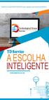 A ESCOLHA INTELIGENTE. TD Service.  Technological Dream Service. Aumente a produtividade da sua equipe e proteja seus dados.