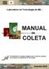 CONTEÚDO. A não observância dos critérios constantes deste manual implicarão na recusa da amostra para o exame solicitado.