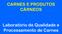 CARNES E PRODUTOS CÁRNEOS. Laboratório de Qualidade e Processamento de Carnes
