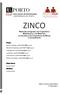 ZINCO. Mestrado Integrado em Engenharia Metalúrgica e de Materiais Licenciatura em Engenharia de Minas e Geoambiente. ANO LETIVO 2015/2016 1º Semestre