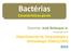Bactérias. Características gerais. Docente: José Belasque Jr. Departamento de Fitopatologia e Nematologia (ESALQ/USP)