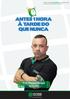 2. A demissão por ato de corrupção determina que o ex-servidor jamais poderá retornar ao serviço público federal.