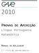 PROVAS DE AFERIÇÃO. Língua Portuguesa Matemática. 2.º Ciclo do Ensino Básico de