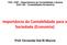 FEA / USP Departamento de Contabilidade e Atuária EAC-106 Contabilidade Introdutória Importância da Contabilidade para a Sociedade (Economia)