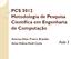 PCS 5012 Metodologia de Pesquisa Científica em Engenharia de Computação. Anarosa Alves Franco Brandão Anna Helena Reali Costa Aula 3