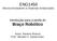 ENG1450. Introdução para a tarefa do Braço Robótico. Microcontroladores e Sistemas Embarcados. Autor: Adriano Branco Prof.: Moisés H.