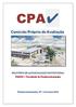 CPA. Comissão Própria de Avaliação. RELATÓRIO DE AUTOAVALIAÇÃO INSTITUCIONAL FUNVIC Faculdade de Pindamonhangaba