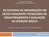 OS SISTEMAS DE INFORMAÇÃO EM SAÚDE ENQUANTO TECNOLOGIA DE MONITORAMENTO E AVALIAÇÃO DA ATENÇÃO BÁSICA