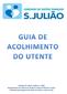 Unidade de Saúde Familiar S. Julião Agrupamento de Centros de Saúde de Lisboa Ocidental e Oeiras Administração Regional de Saúde de Lisboa e Vale do