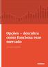 // Opções - descubra como funciona esse mercado. Opções - descubra como funciona esse mercado. Desenvolvido por Fernando Góes