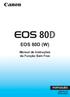 EOS 80D (W) Manual de Instruções da Função Sem Fios PORTUGUÊS MANUAL DE INSTRUÇÕES